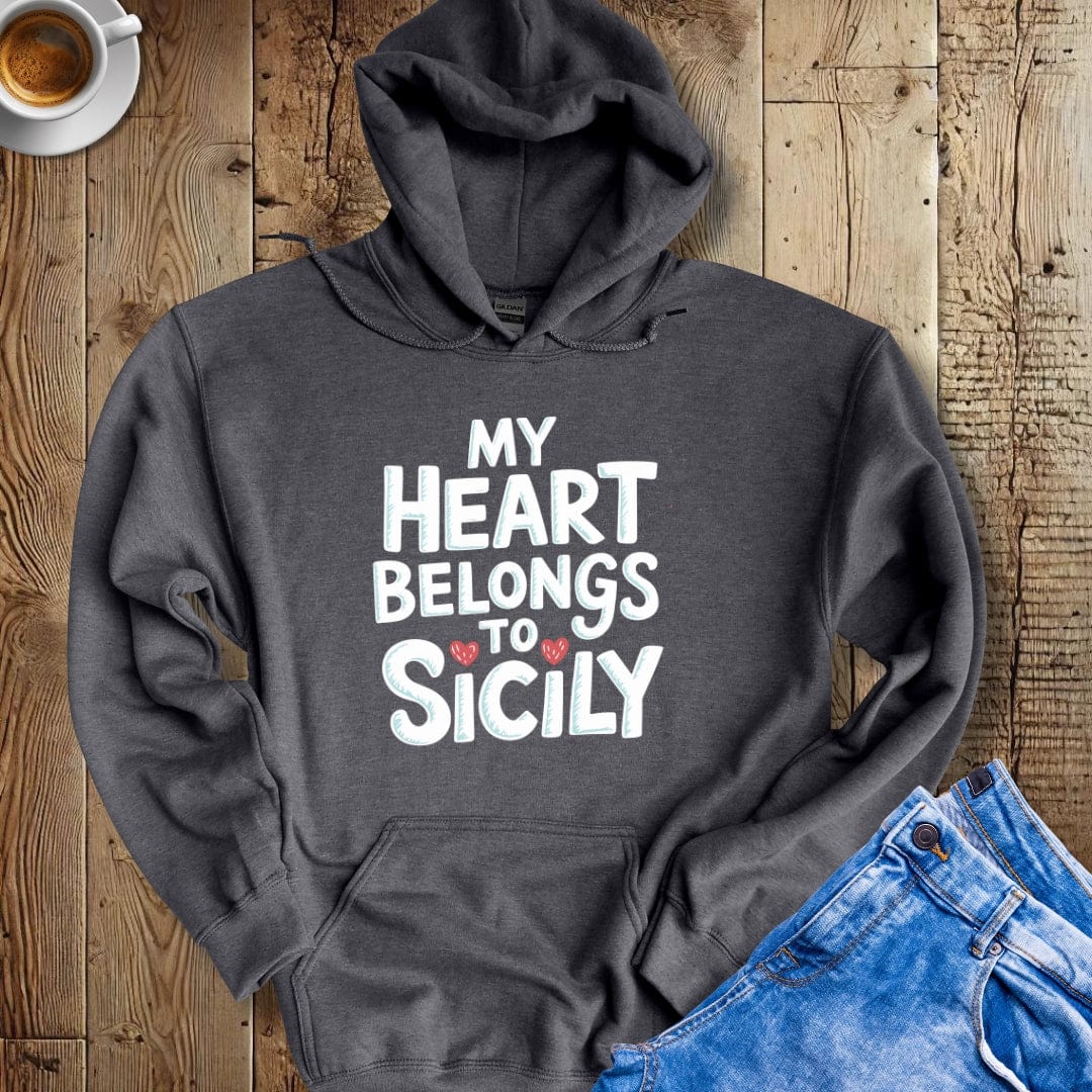 My Heart Belongs to Sicily Hoodie Sweatshirt