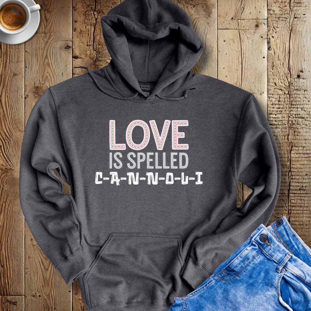 Love is Spelled Cannoli Hoodie Sweatshirt