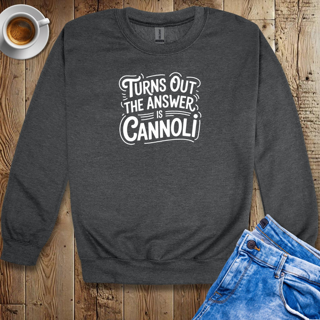 The Answer is Cannoli Crew Neck Sweatshirt