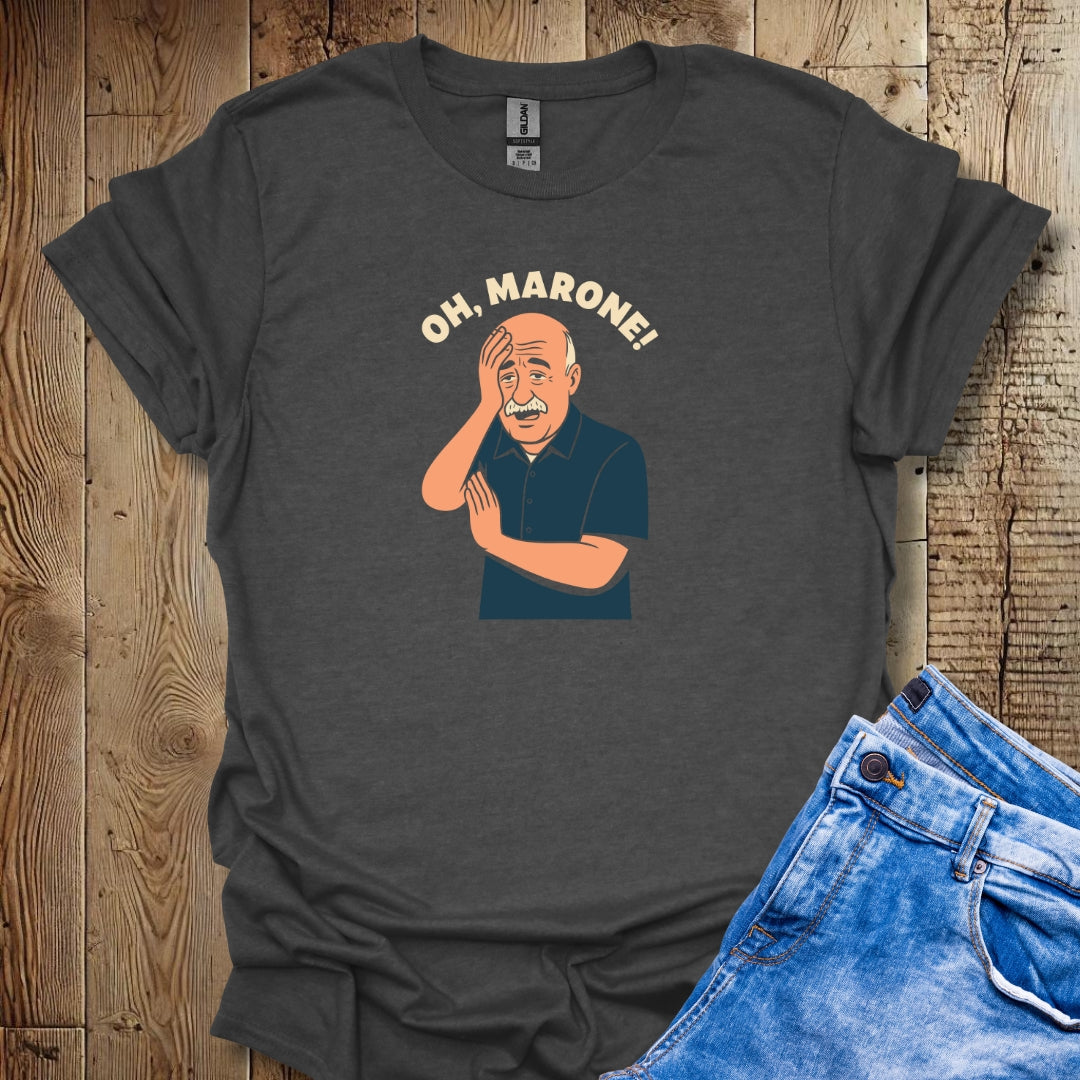 Oh Marone Special Order T-shirt