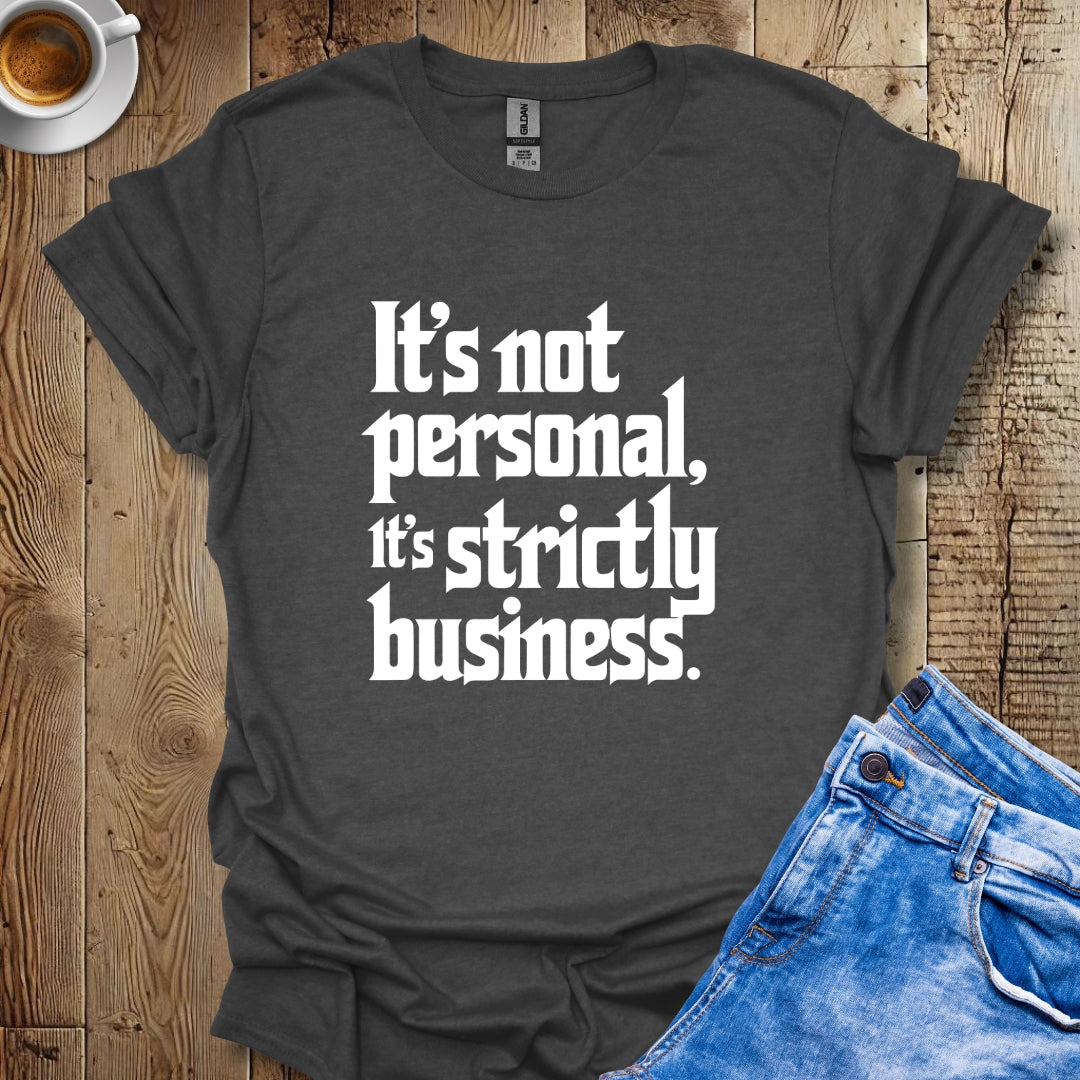 It's Not Personal Godfather Quote T-shirt