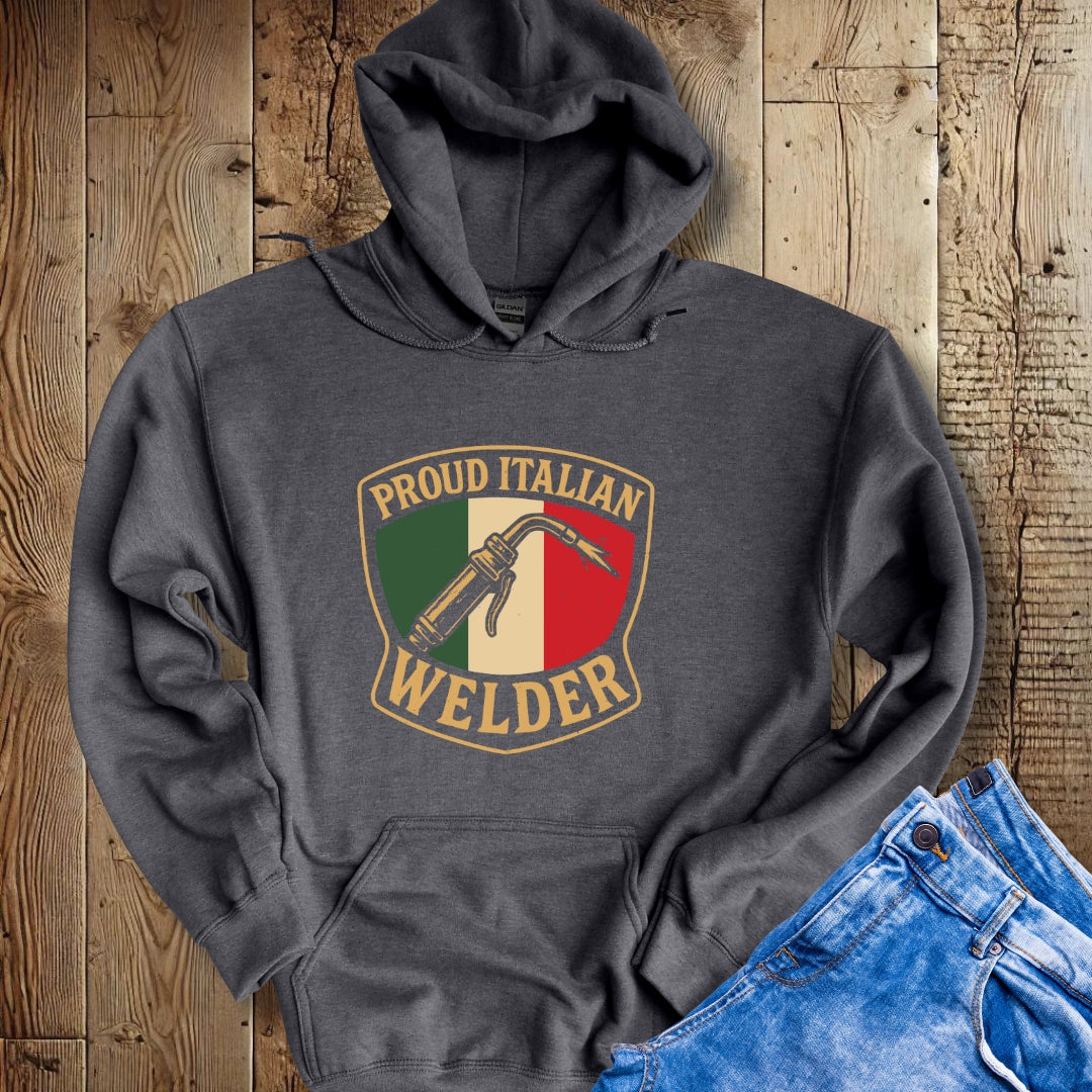 Proud Italian Welder Hoodie Sweatshirt