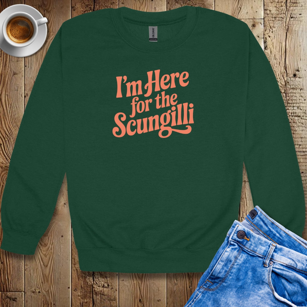 I'm Here for the Scungilli Sweatshirt