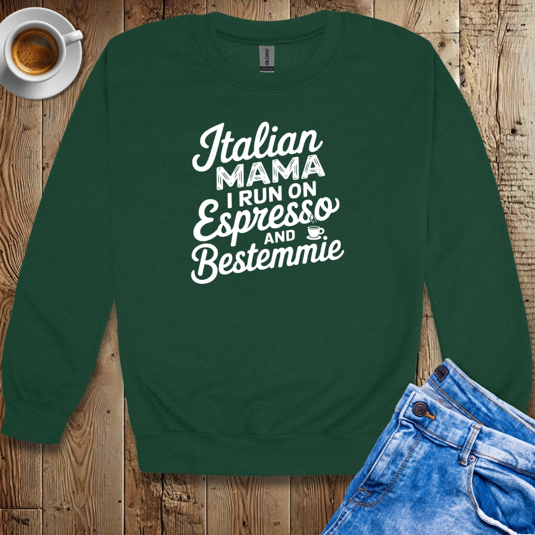 Italian Mama I Run On Espresso and Bestemmie Sweatshirt