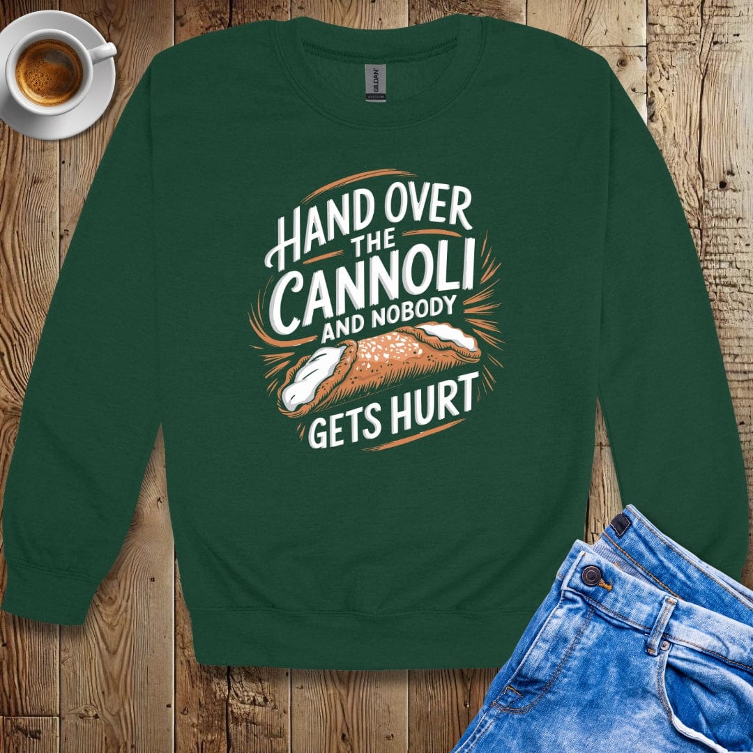 Hand Over the Cannoli and Nobody Gets Hurt Sweatshirt