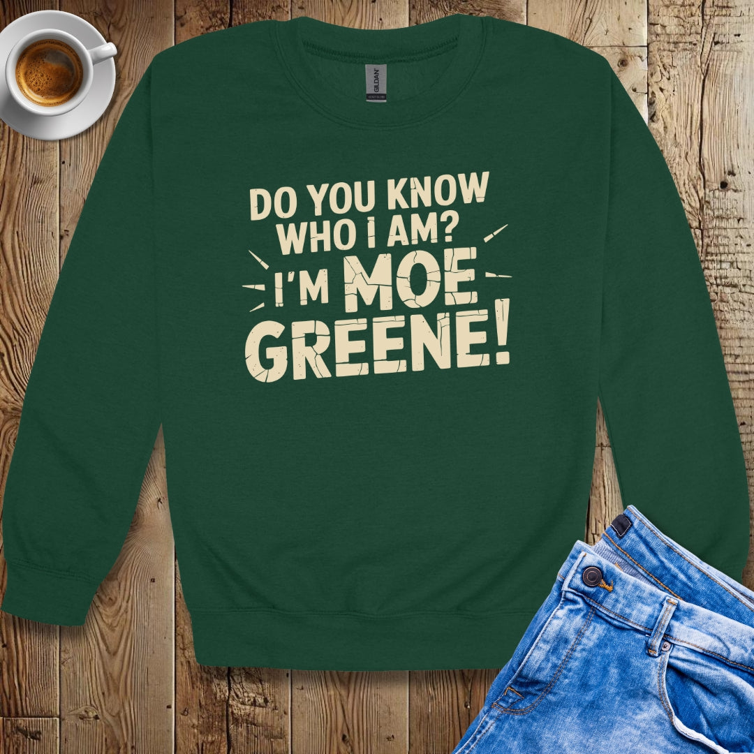 Moe Greene Godfather Quote Sweatshirt
