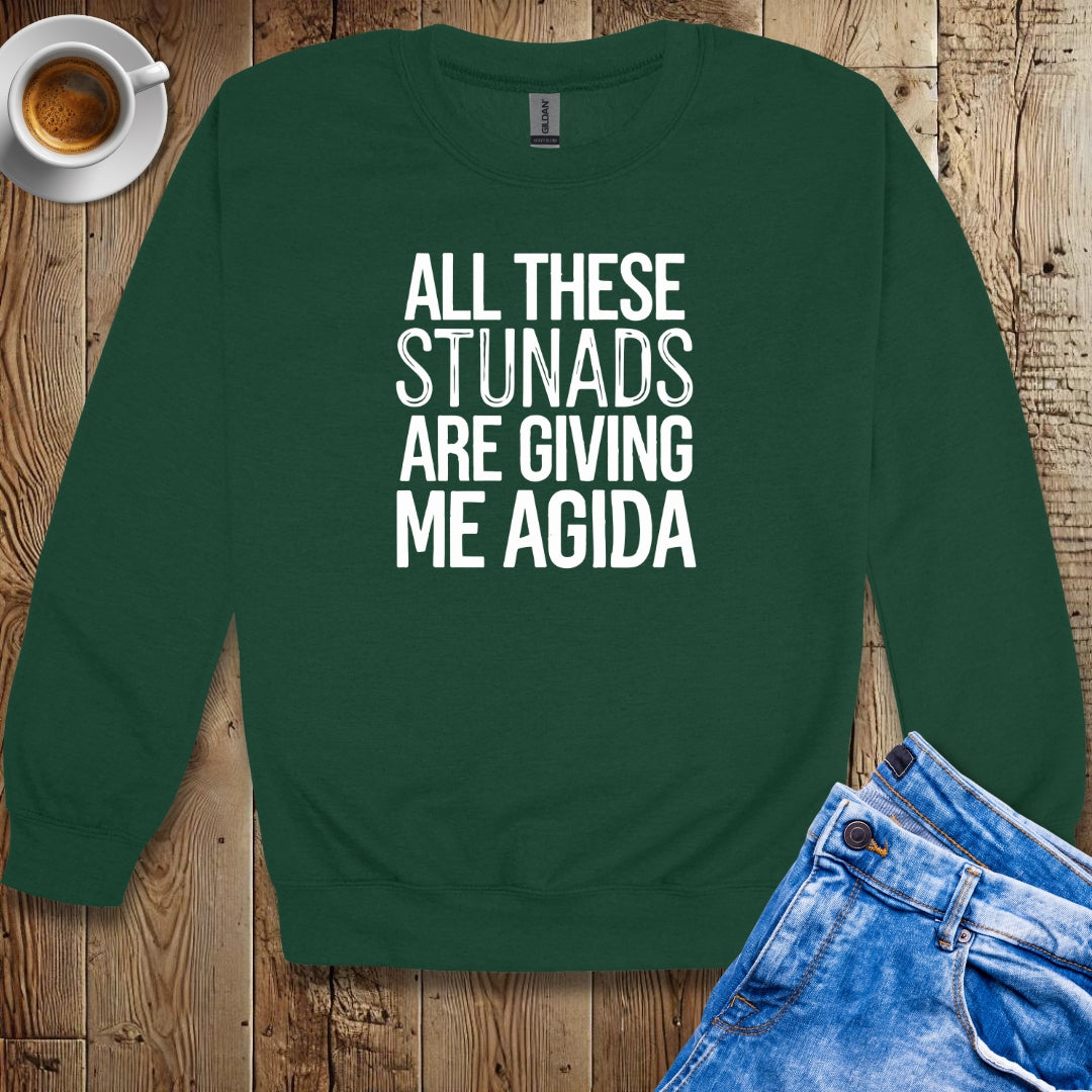 All These Stunads Are Giving Me Agida Sweatshirt