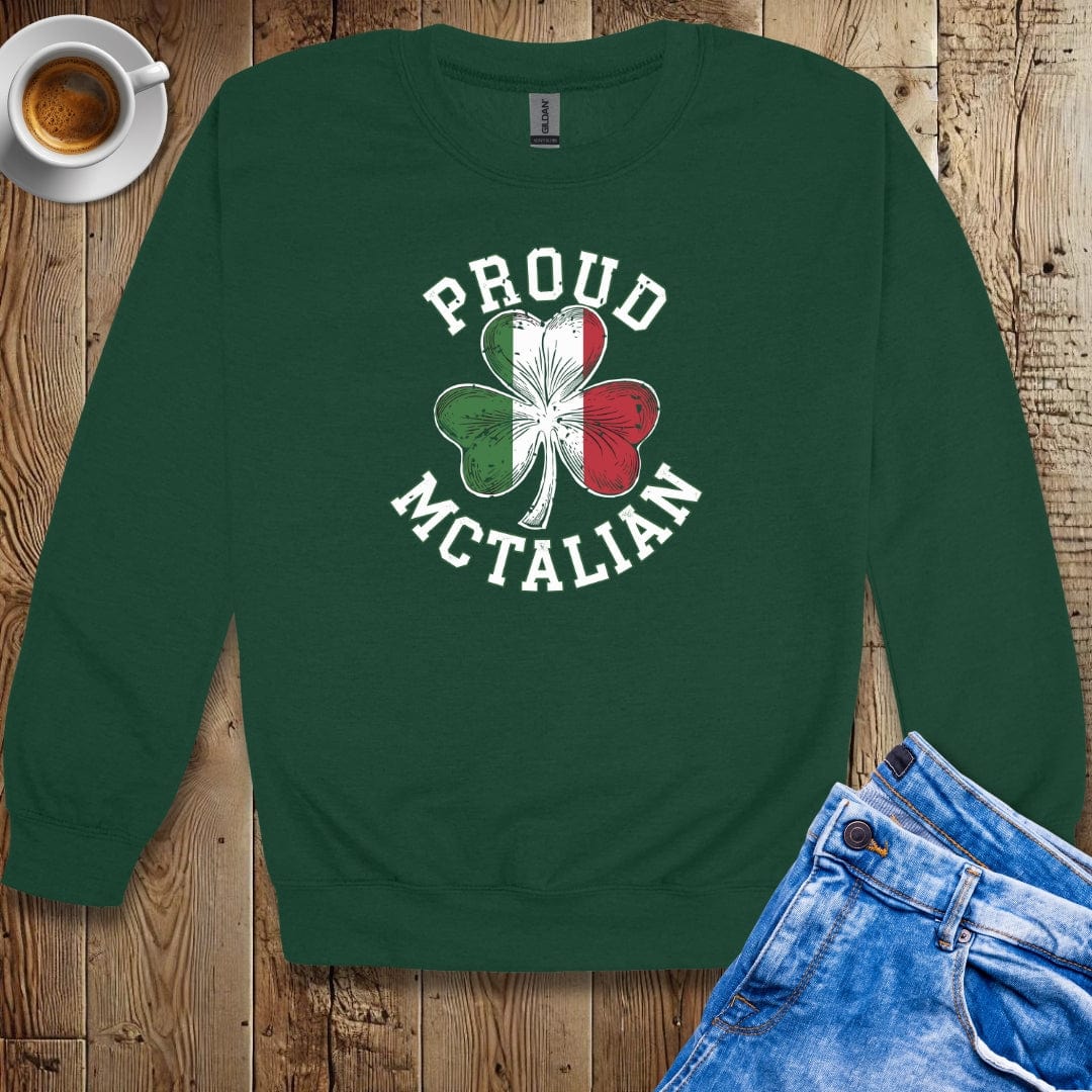 Proud Mctalian Irish Italian Sweatshirt