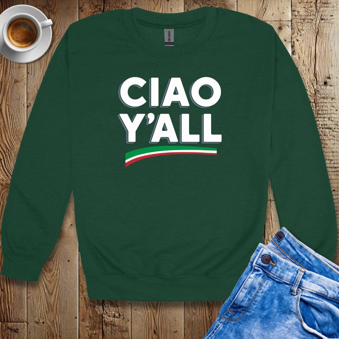 Ciao Y'All Sweatshirt