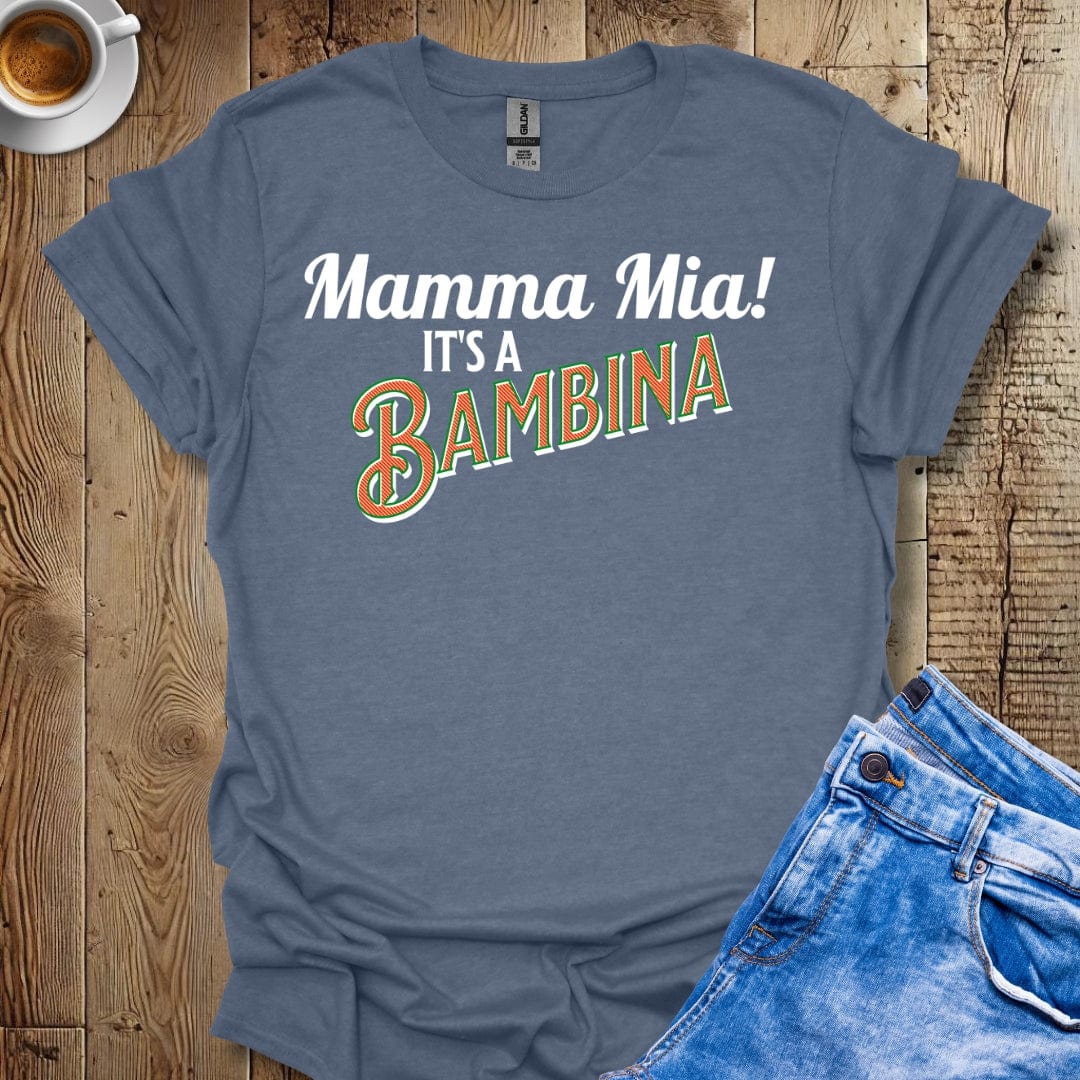 Cute Italian Gender Reveal Mamma Mia It's A Bambina Girl T-shirt