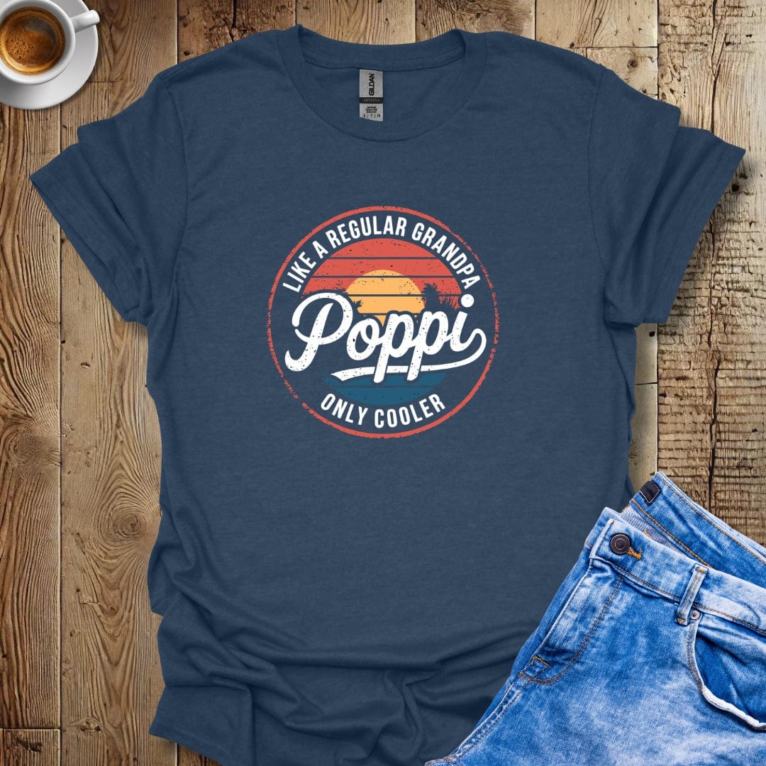 Poppi Like a Regular Grandpa but Cooler T-shirt