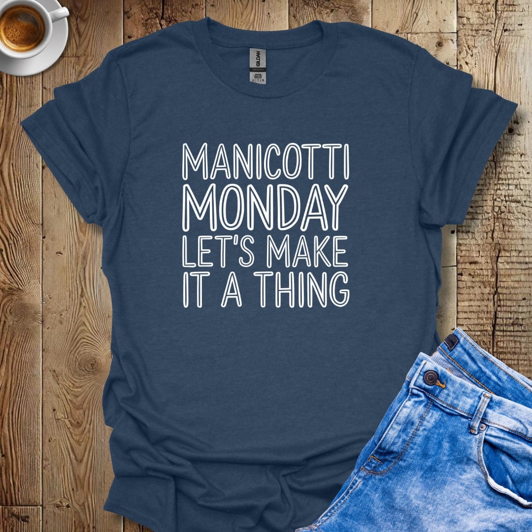 Manicotti Monday Let's Make It a Thing T-shirt