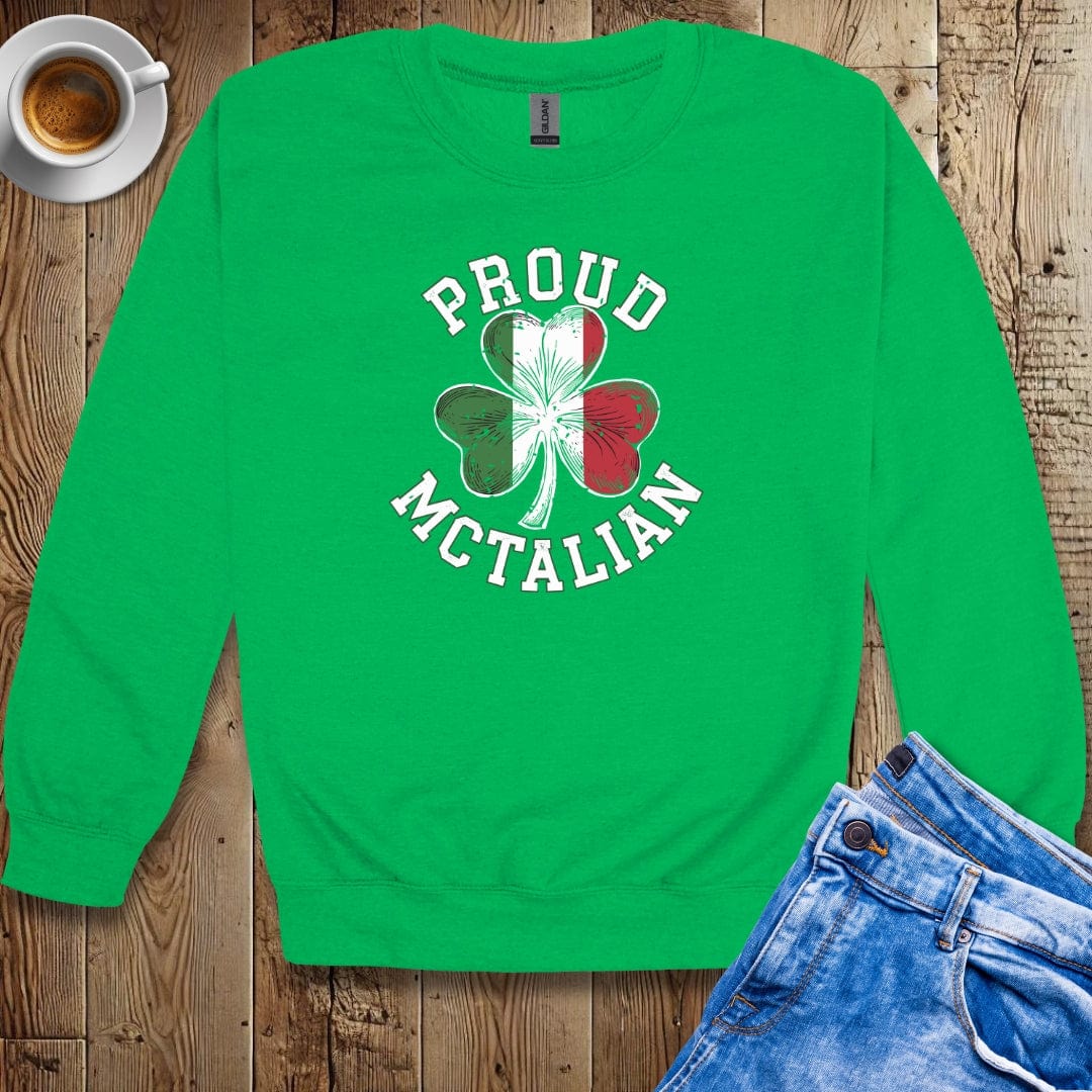 Proud Mctalian Irish Italian Sweatshirt