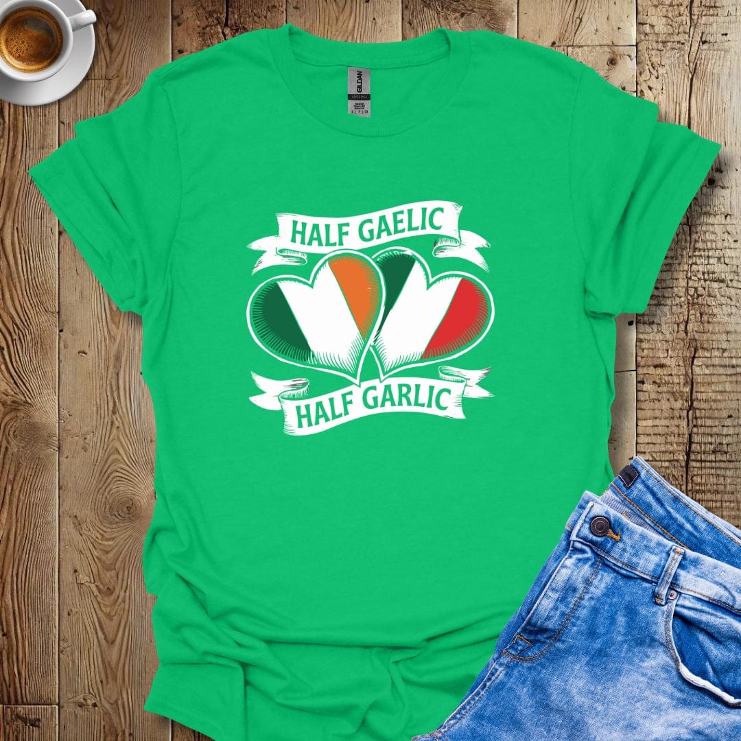 Half Gaelic Half Garlic Italian Irish T-shirt
