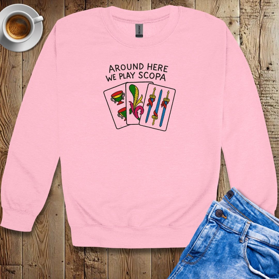 Around Here We Play Scopa Italian Cards Crew Neck Sweatshirt