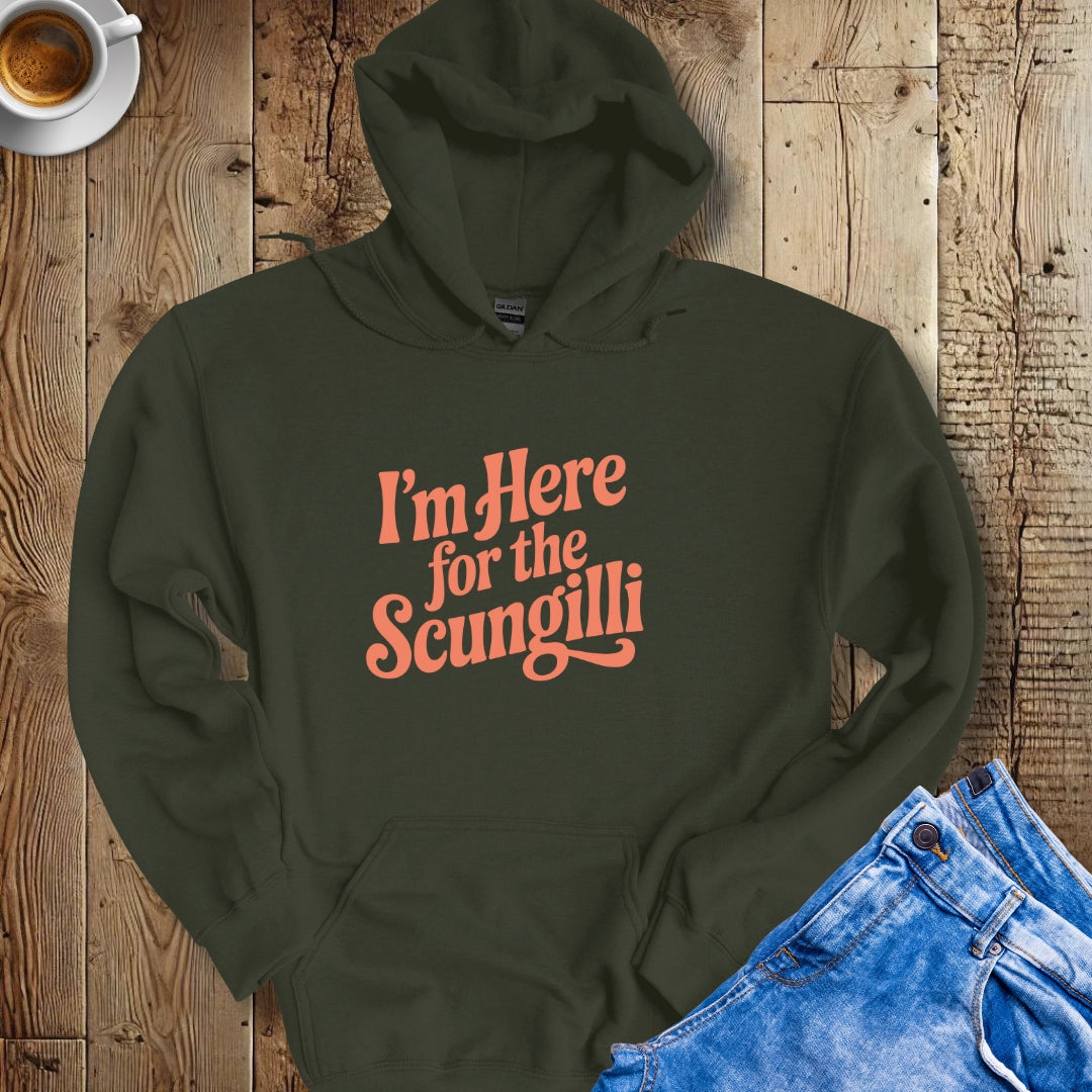 I'm Here for the Scungilli Hoodie Sweatshirt