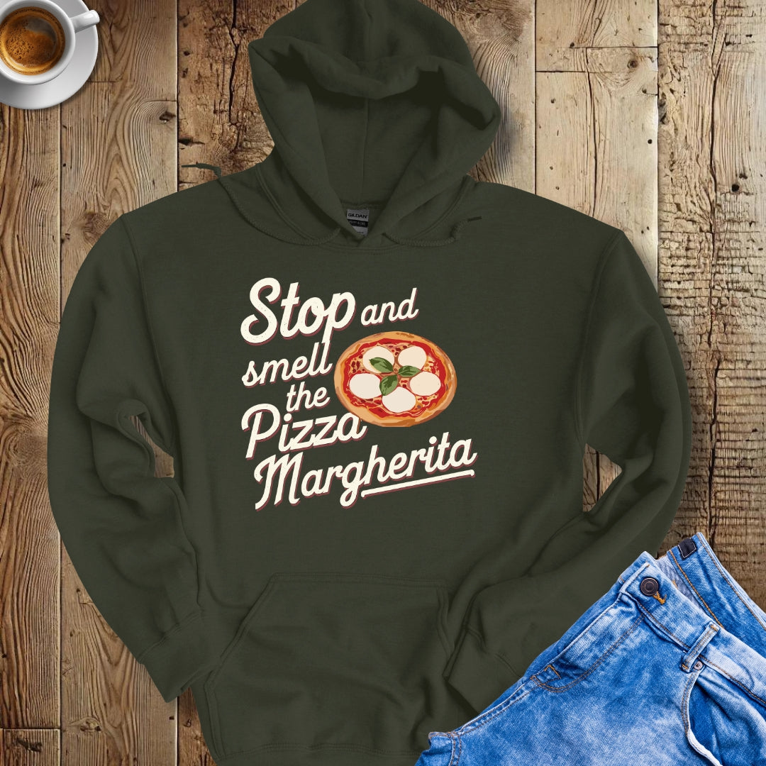 Stop ands Smell the Pizza Margherita Hoodie Sweatshirt