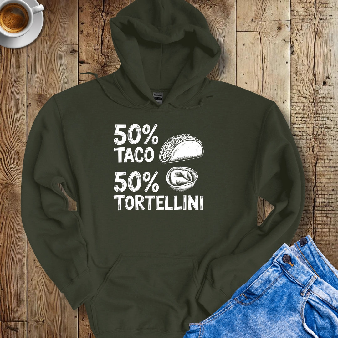 50% Taco 50% Tortellini Half Mexican Half Italian Hoodie Sweatshirt