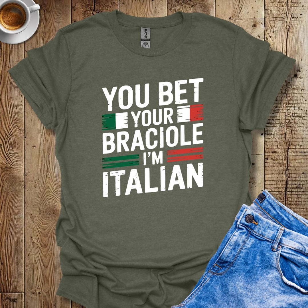 Funny You Bet Your Braciole I'm Italian Pride Distressed Style T-shirt