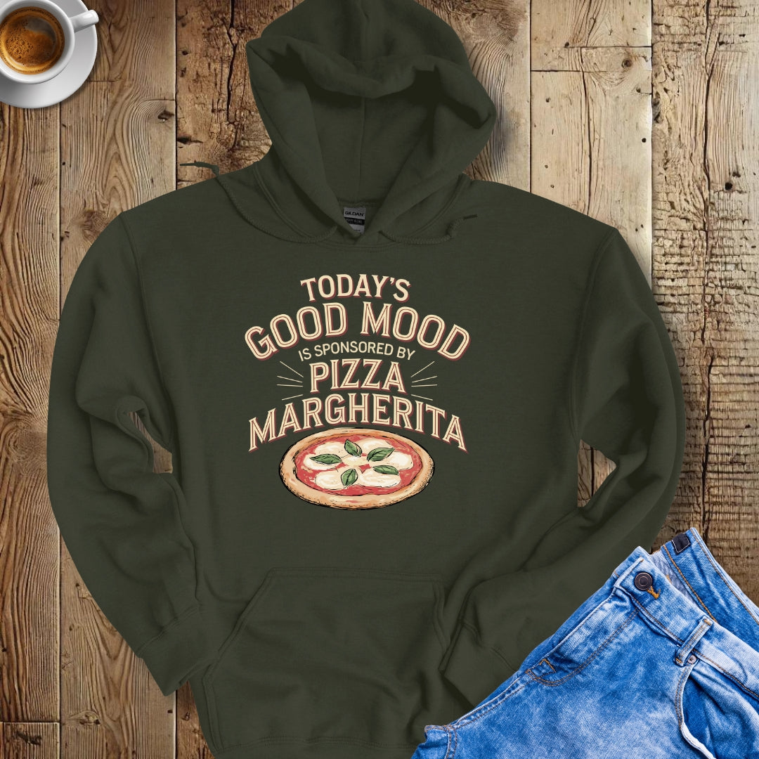 Today's Good Mood Sponsored by Pizza Margherita Hoodie Sweatshirt