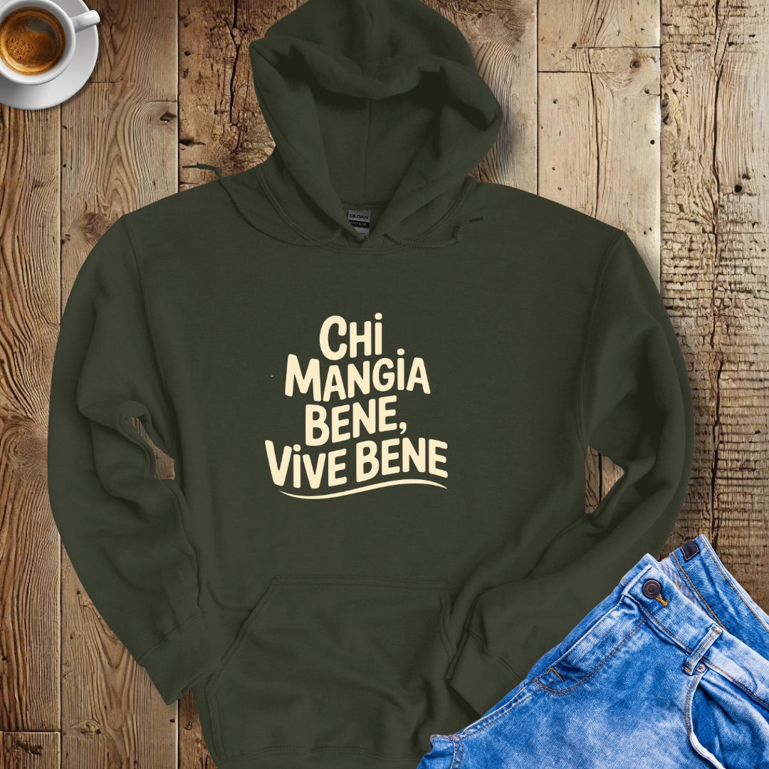 Chi Mangia Bene Vive Bene Hoodie Sweatshirt