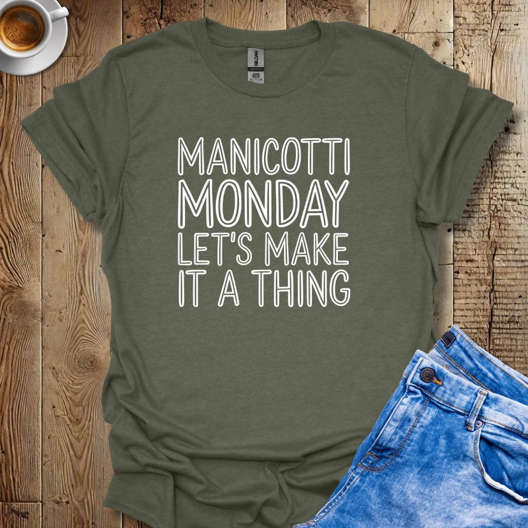 Manicotti Monday Let's Make It a Thing T-shirt
