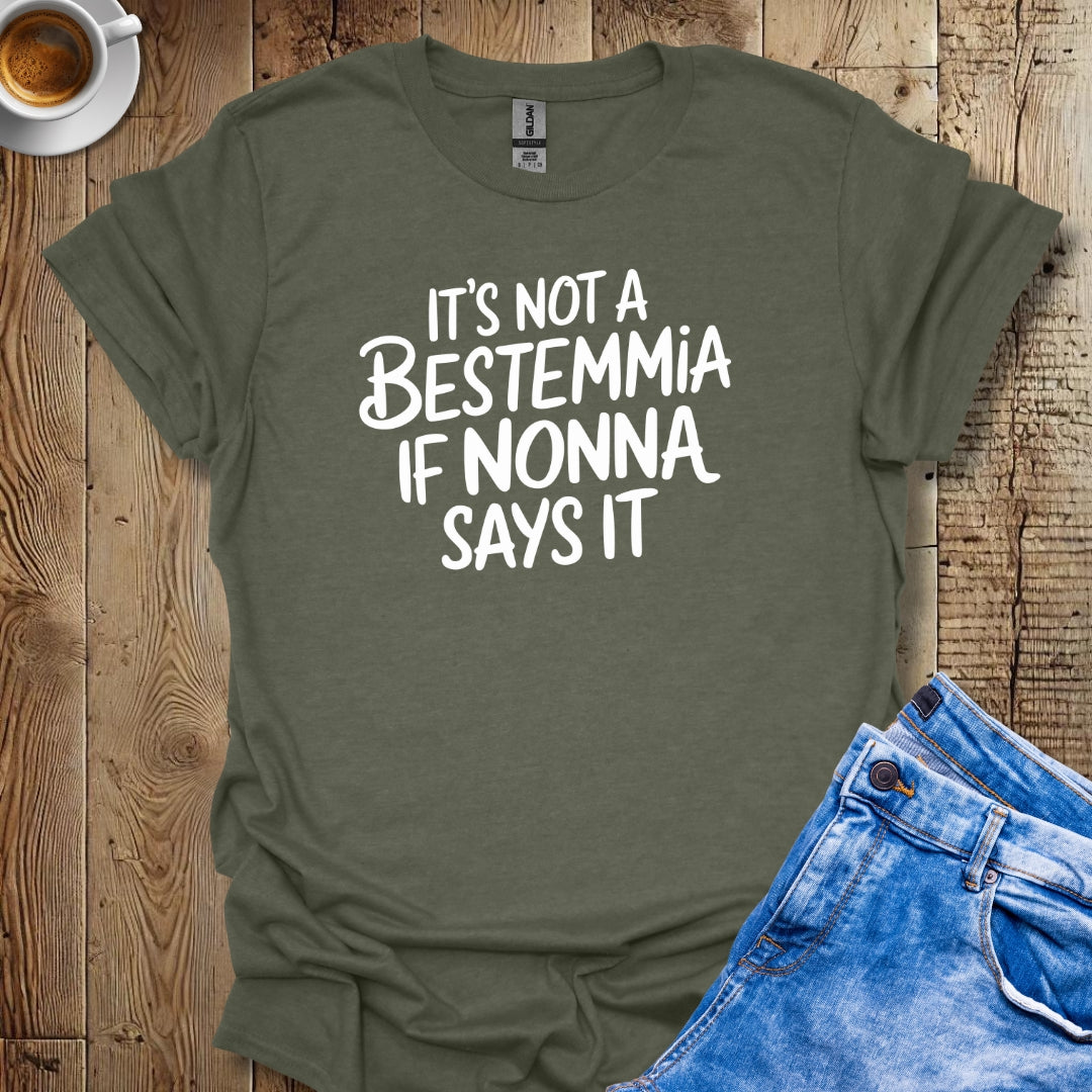 It's Not A Bestemmia If Nonna Says It T-Shirt