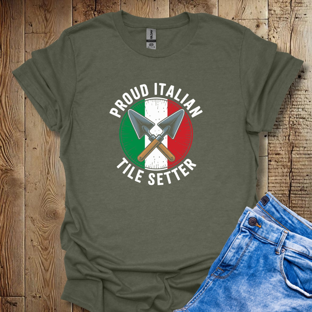 Proud Italian Tile Setter T-shirt