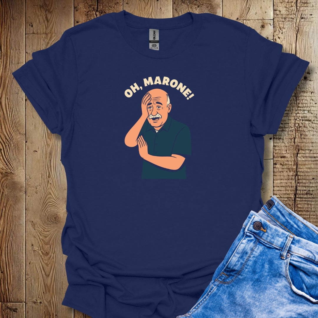 Oh Marone Special Order T-shirt