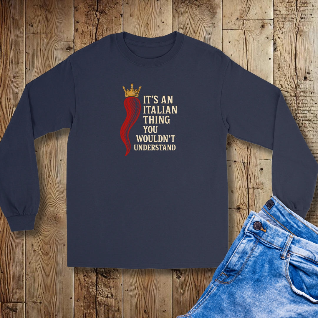 It's an Italian Thing You Wouldn't Understand Cornicello Unisex Long Sleeve Tee