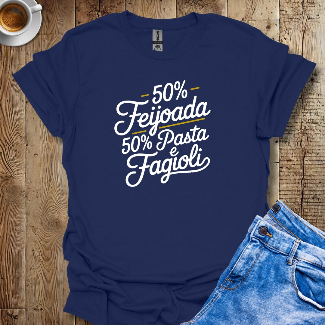 50% Feijoada 50% Pasta e Fagioli Half Brazilian Italian T-Shirt