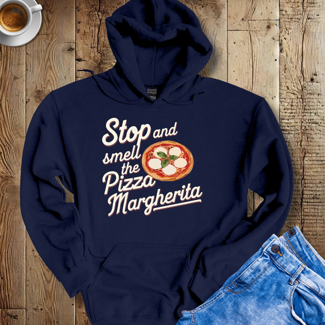 Stop ands Smell the Pizza Margherita Hoodie Sweatshirt