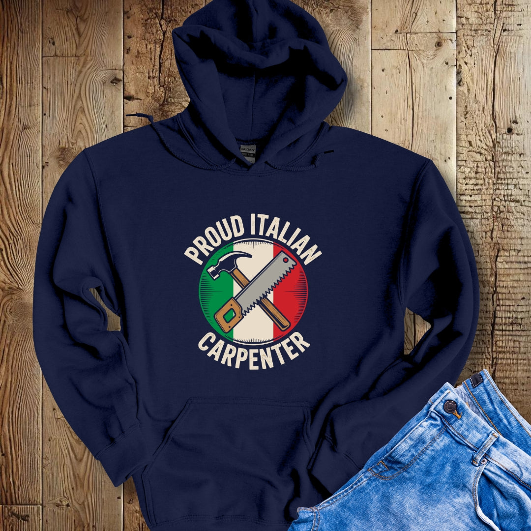 Proud Italian Carpenter Hoodie Sweatshirt