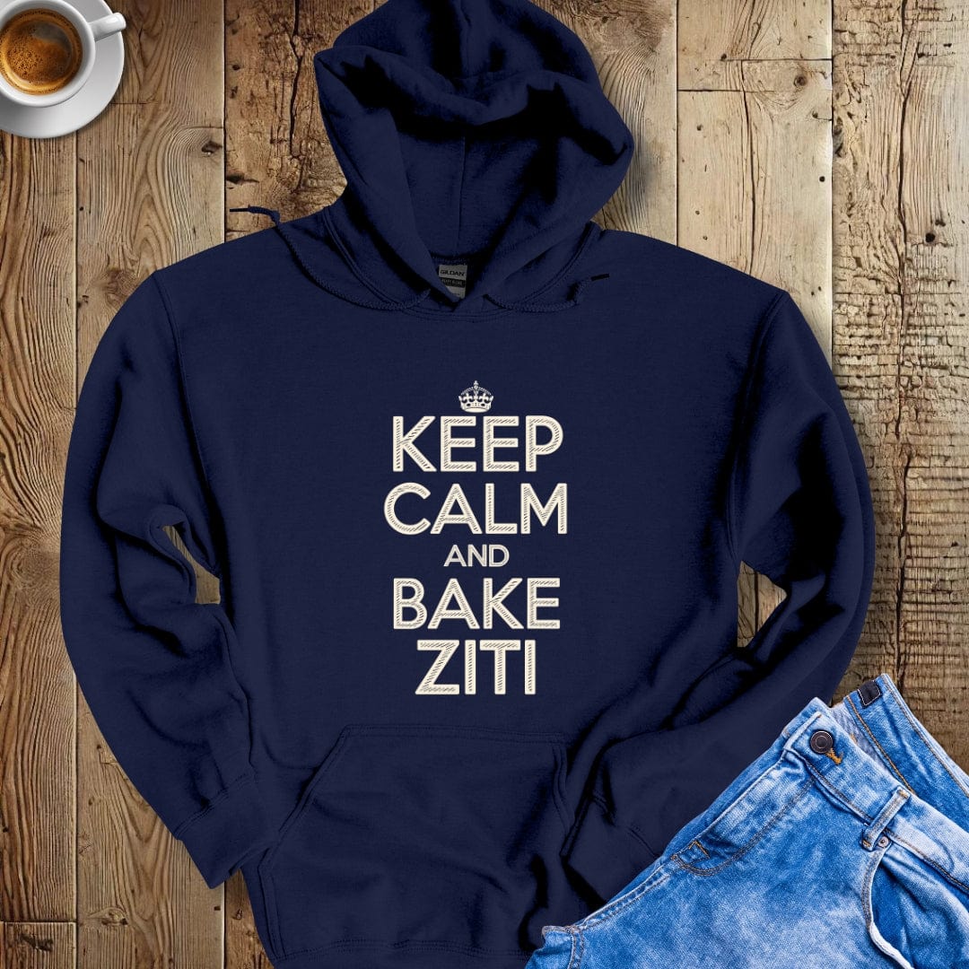 Keep Calm and Bake Ziti Hoodie Sweatshirt