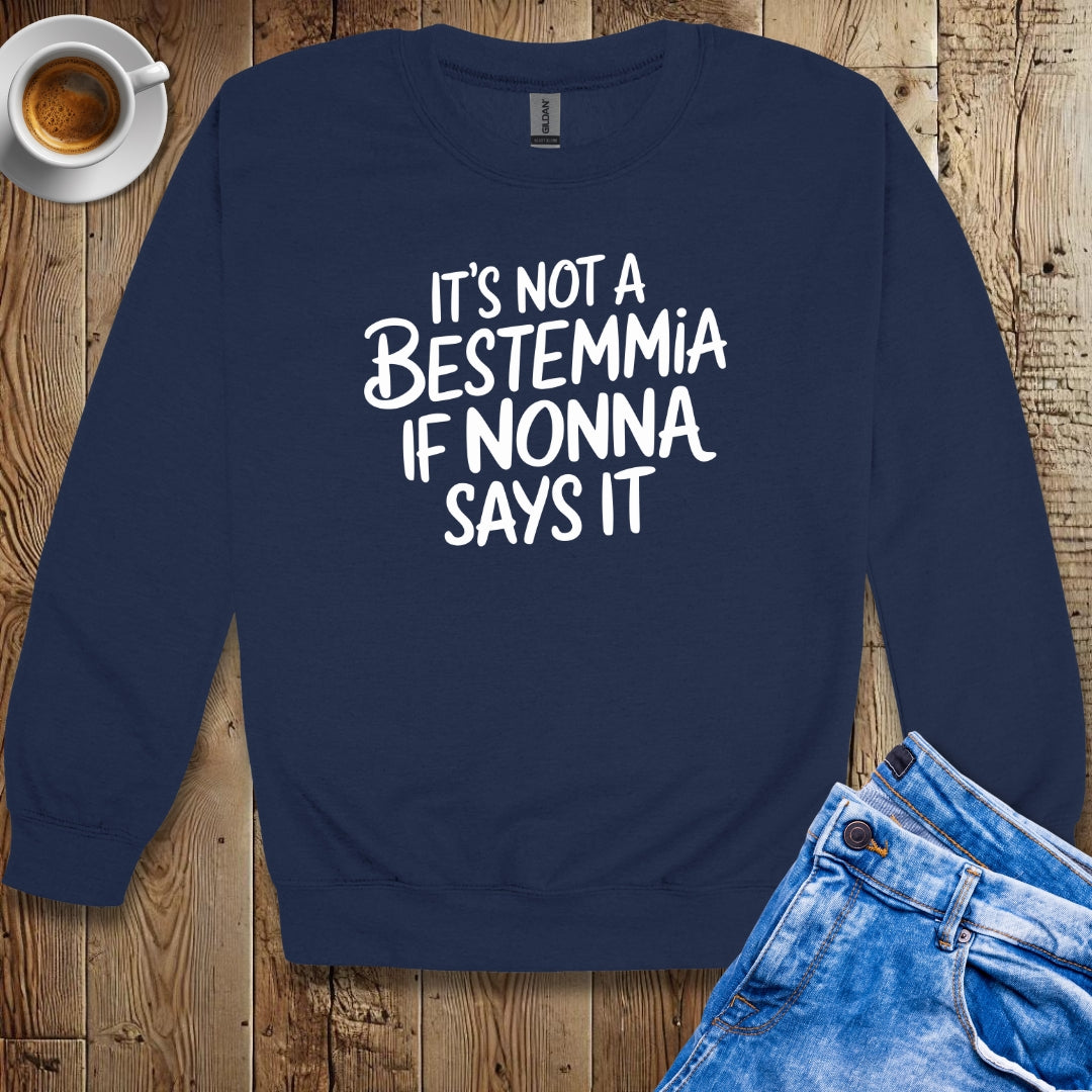 It's Not a Bestemmia if Nonna Says It Sweatshirt