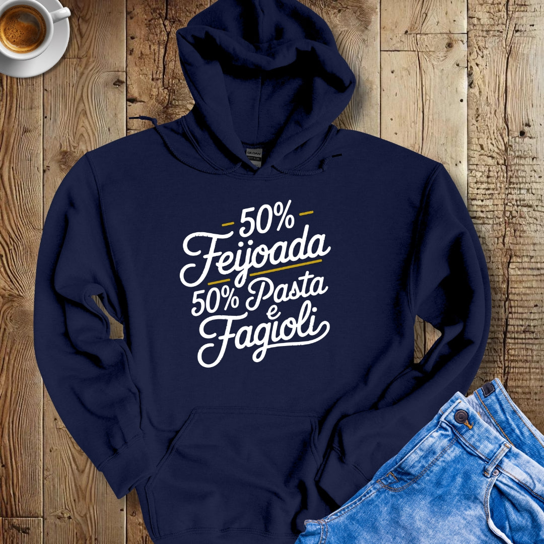50% Feijoada 50% Pasta e Fagioli Half Brazilian Italian Hoodie Sweatshirt