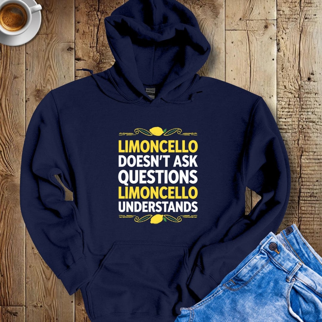 Limoncello Understands Hoodie Sweatshirt
