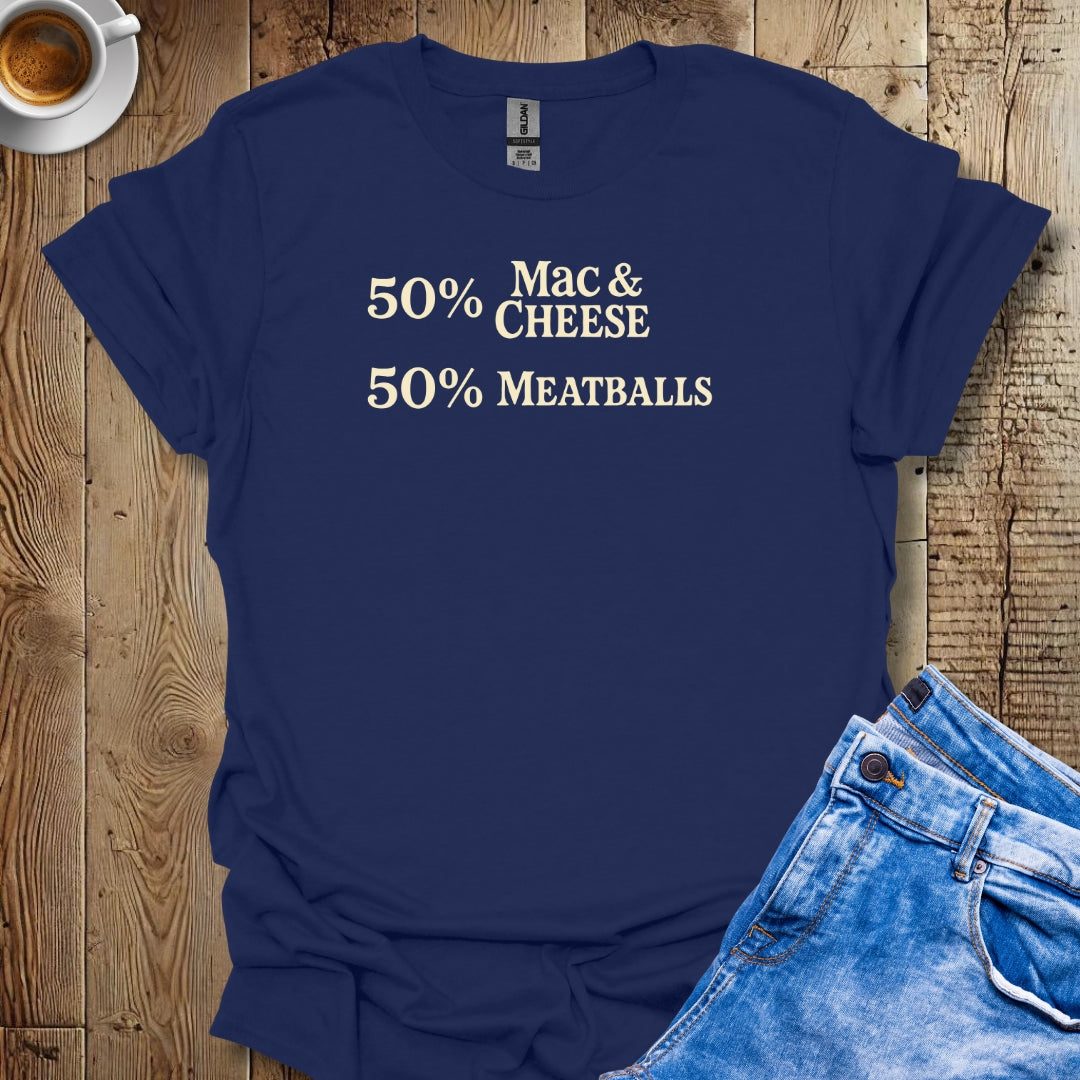 50% Mac & Cheese 50% Meatballs Half Italian African American T-shirt
