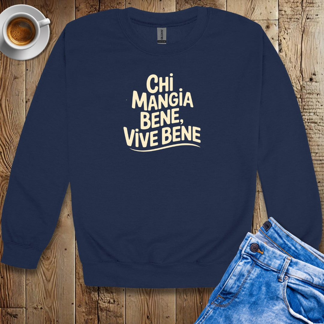 Chi Mangia Bene Vive Bene Sweatshirt