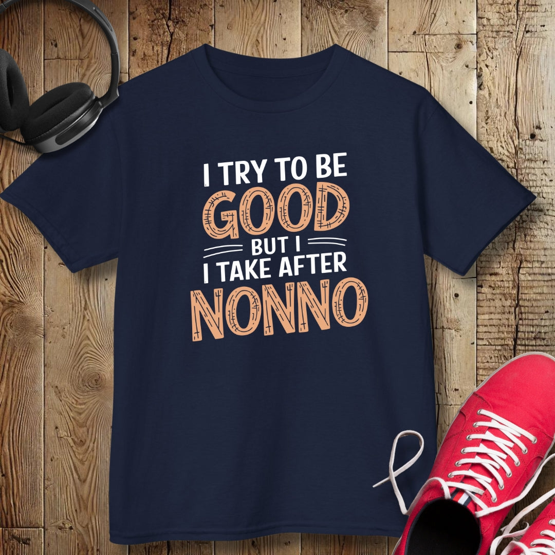 I Try To Be Good But I Take After Nonno Kids Tee