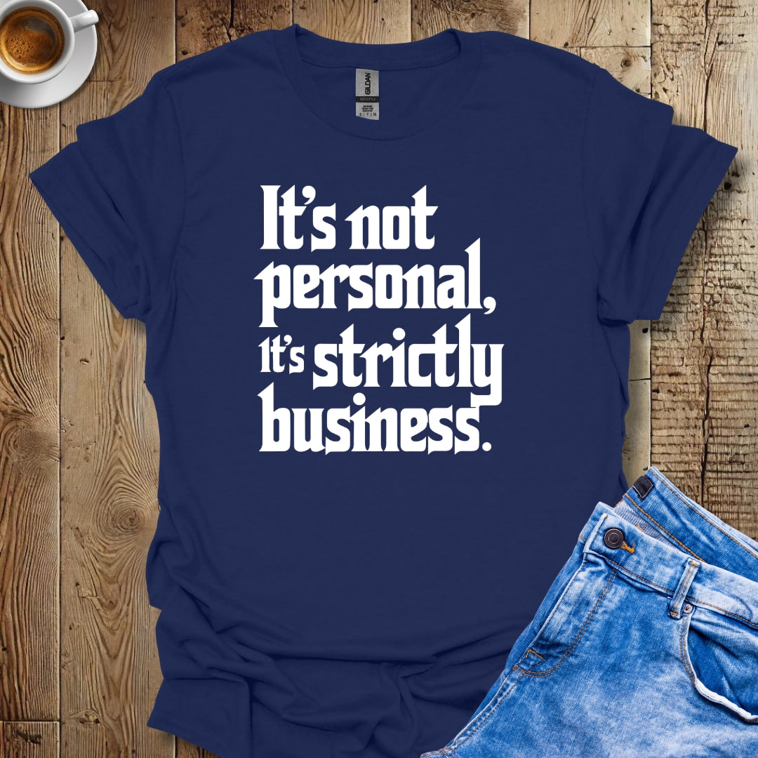 It's Not Personal Godfather Quote T-shirt