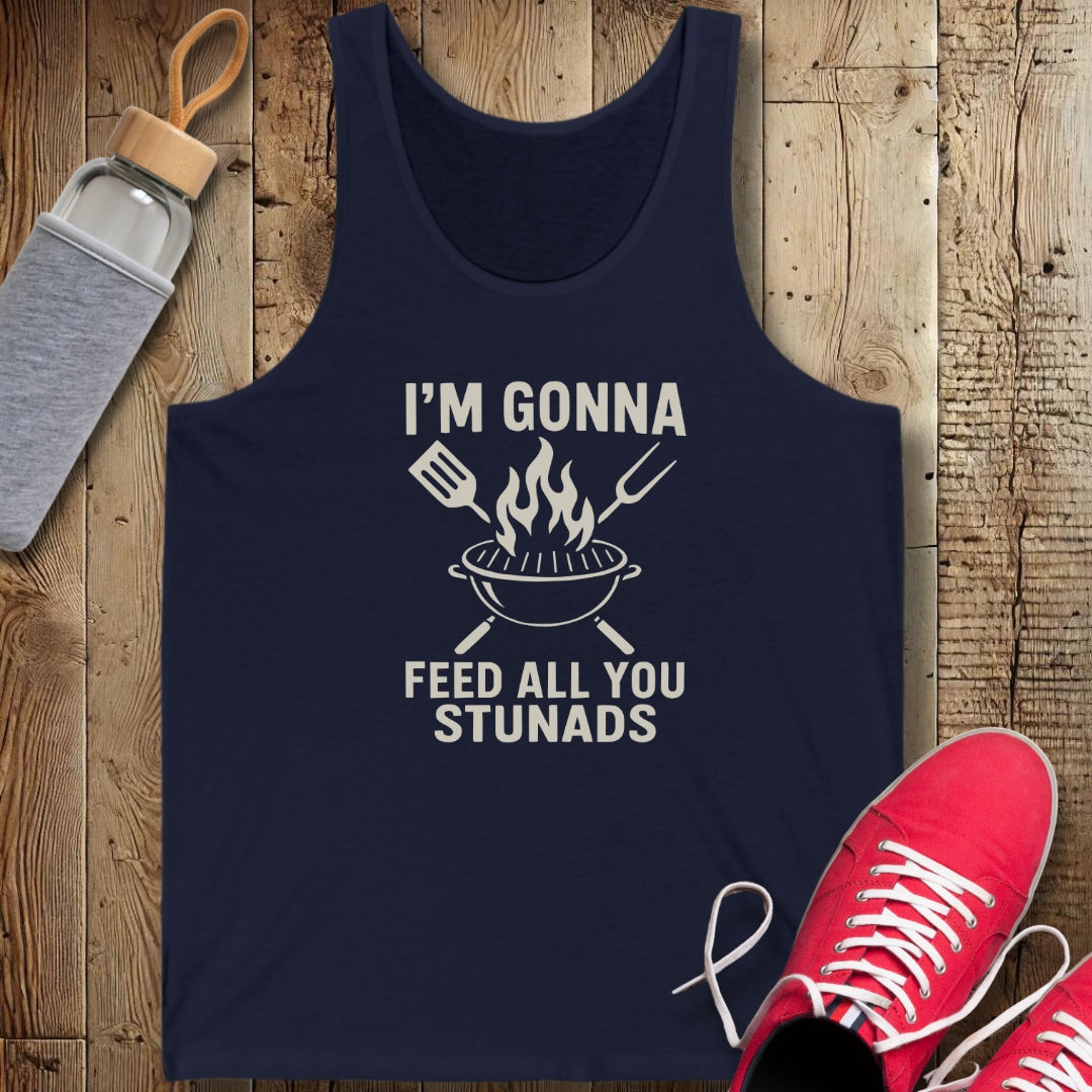I'm Gonna Feed All You Stunads Unisex Jersey Tank