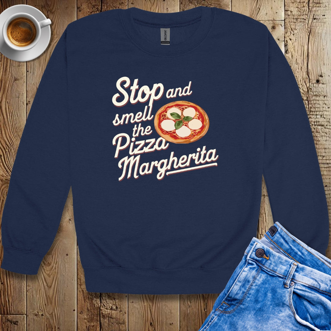 Stop and Smell the Pizza Margherita Sweatshirt