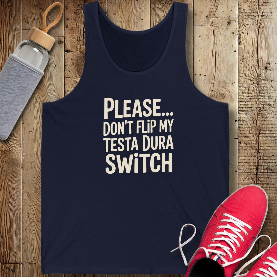 Please Don't Flip My Testa Dura Switch Unisex Jersey Tank