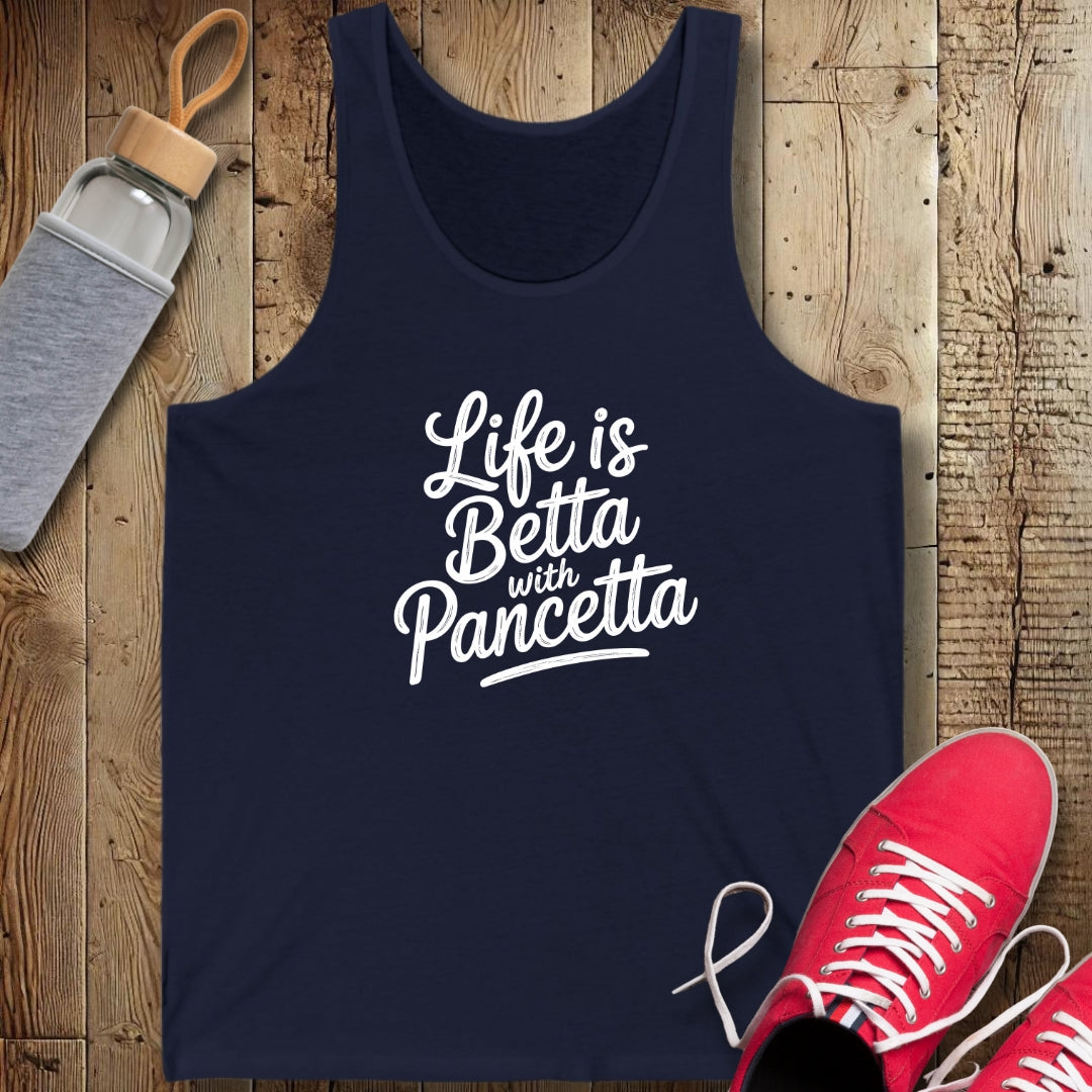 Life is Betta with Pancetta Unisex Jersey Tank