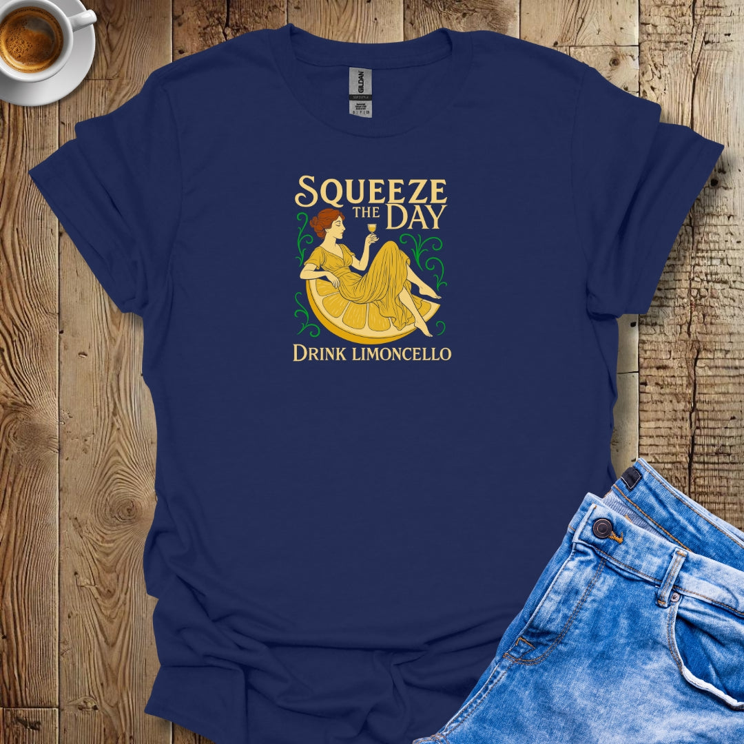 Squeeze the Day Drink Limoncello T-shirt