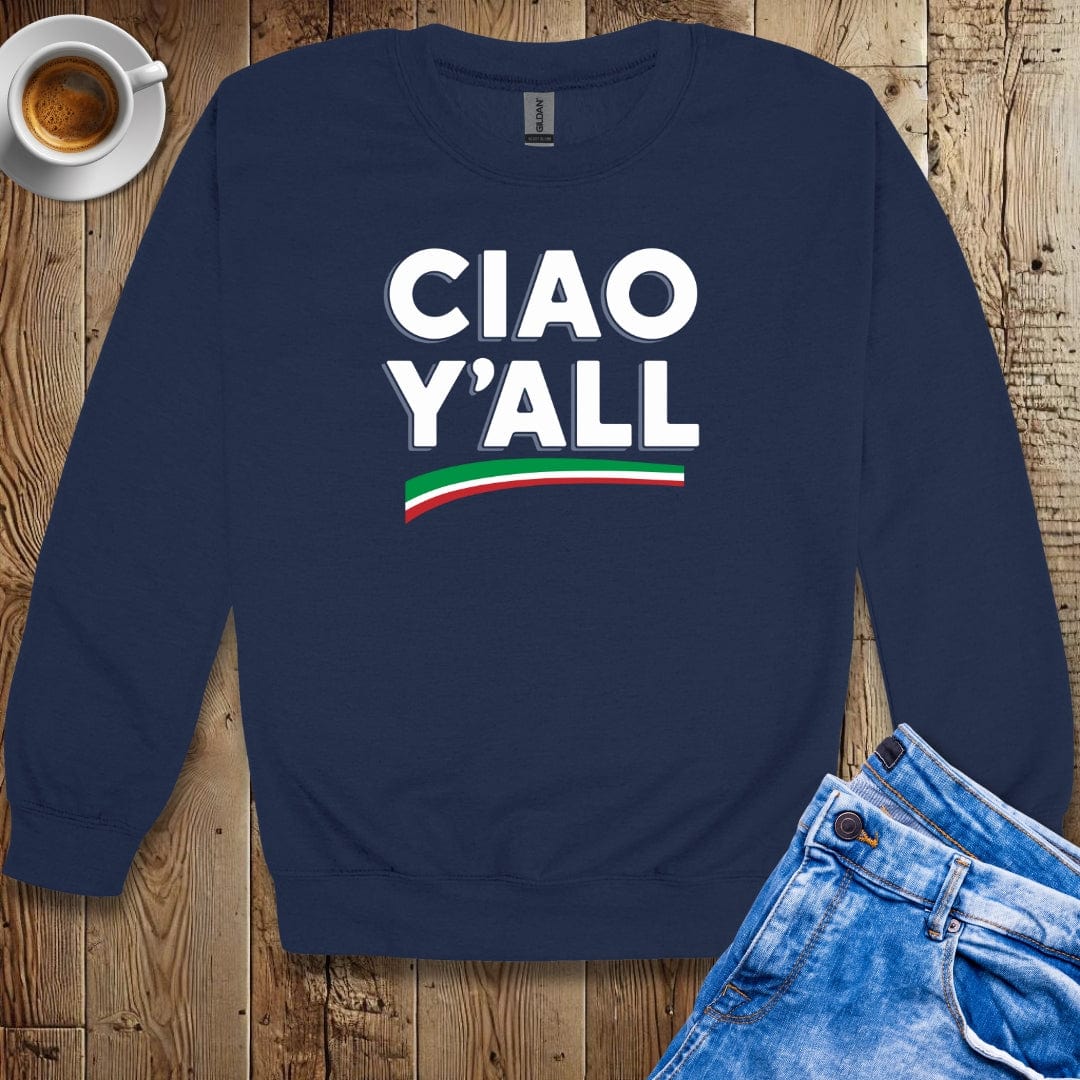 Ciao Y'All Sweatshirt