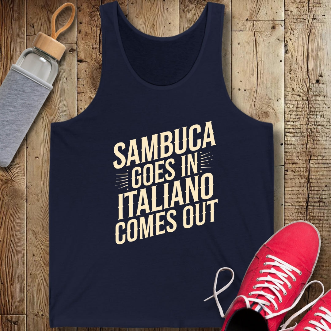 Sambuca Goes In Italian Comes Out Unisex Jersey Tank