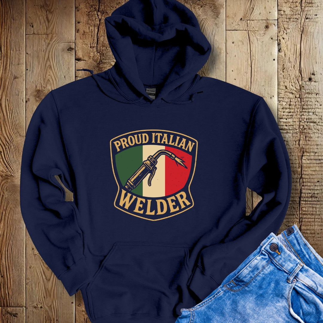 Proud Italian Welder Hoodie Sweatshirt