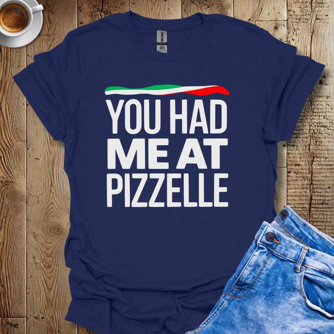 Funny You Had Me At Pizzelle Italian Pride T-shirt